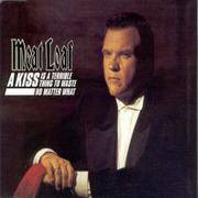 Meat Loaf : A Kiss Is a Terrible Thing to Waste